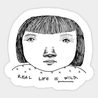 Real life is wild Sticker